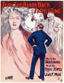 Turn The Hands Back Father Time, Harry Jentes; Lewis F. Muir, 1914