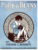 Pork And Beans, Theron C. Bennett (a.k.a. Barney And Seymore), 1909