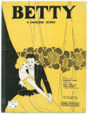 Betty, Charles N. Daniels (a.k.a., Neil Moret or L'Albert); Paul Ash, 1923
