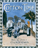 Cotton Time (song), Charles N. Daniels (a.k.a., Neil Moret or L'Albert), 1910