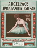 Angel Face, Come Kiss Your Devil Man, Bernie Grossman; Frank Stilwell; Albert Piantadosi, 1916