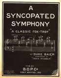 A Syncopated Symphony, Duke Baier, 1920