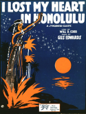 I Lost My Heart In Honolulu, Gus Edwards, 1916