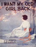 I Want My Old Girl Back, Ernest E. Sutton; Earl Burtnett, 1918